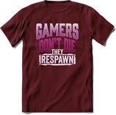 Gamers don't die T-shirt | Roze | Gaming kleding | Grappig game verjaardag cadeau shirt Heren – Dames – Unisex | - Burgundy - XXL