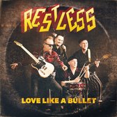 Restless - Love Like A Bullet (7" Vinyl Single)