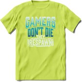 Gamers don't die T-shirt | Blauw | Gaming kleding | Grappig game verjaardag cadeau shirt Heren – Dames – Unisex | - Groen - S