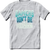 Gamers don't die T-shirt | Blauw | Gaming kleding | Grappig game verjaardag cadeau shirt Heren – Dames – Unisex | - Licht Grijs - Gemaleerd - S