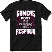 Gamers don't die T-shirt | Roze | Gaming kleding | Grappig game verjaardag cadeau shirt Heren – Dames – Unisex | - Zwart - XXL