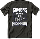 Gamers don't die T-shirt | Donker Blauw | Gaming kleding | Grappig game verjaardag cadeau shirt Heren – Dames – Unisex | - Donker Grijs - XXL