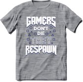 Gamers don't die T-shirt | Donker Blauw | Gaming kleding | Grappig game verjaardag cadeau shirt Heren – Dames – Unisex | - Donker Grijs - Gemaleerd - S