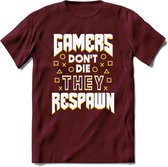 Gamers don't die T-shirt | Geel | Gaming kleding | Grappig game verjaardag cadeau shirt Heren – Dames – Unisex | - Burgundy - L