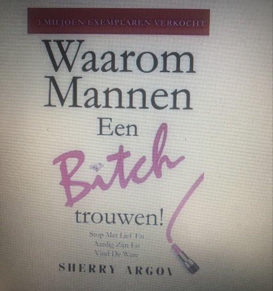 Waarom Mannen EEN BITCH Trouwen Stop Met Lief En Aardig Zijn En Vind De Ware, Sherry...