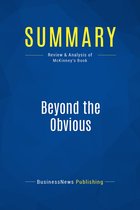 Summary: Beyond the Obvious