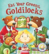 Eat Your Greens Goldilocks