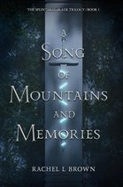 The Splintered Blade Trilogy 1 - A Song of Mountains and Memories
