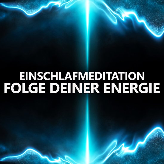 Folge deiner Energie | Einschlafmeditation - cover