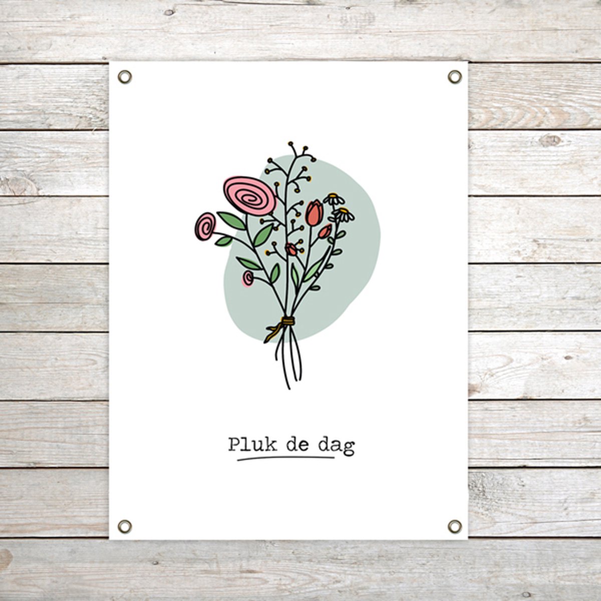 Tuinposter XL Pluk de dag - bloemen - buitenposter - tuindecoratie - cadeau vrouw