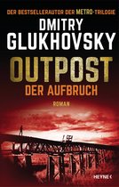 Outpost-Romane 2 - Outpost – Der Aufbruch