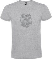 Grijs  T shirt met  print van " Never Stop Dreaming " print Zilver size XL