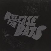 Release The Bats (LP)