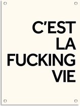 PosterGuru - Tuinposter Tekst - C’est La Fucking Vie - Mindset - 40 x 50 cm