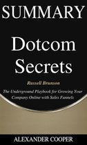Self-Development Summaries 1 - Summary of Dotcom Secrets