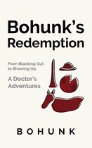 Bohunk's Redemption: From Blacking Out to Showing Up