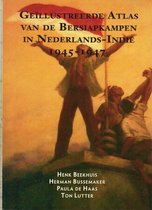 Geïllustreerde Atlas Van De Bersiapkampen In Nederlands Indie 1945-1947