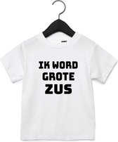 T-shirt met leuke tekst | Ik word grote zus | zwangerschap aankondiging | cadeau papa mama broer zus opa oma oom tante | kraamcadeau | maat 116 wit