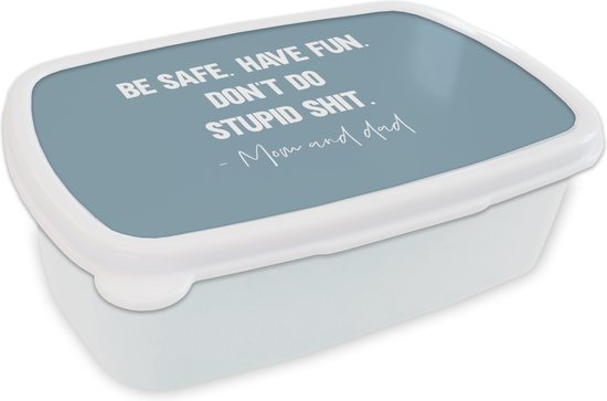 Boîte à pain Wit - Boîte à lunch - Boîte à lunch - Enfants - Citations - Papa - Be safe have fun. Ne faites pas de conneries stupides - Mom et papa - 18x12x6 cm - Adultes - Cadeau Sinterklaas - Cadeaux pour enfants - Cadeaux chaussures Sinterklaas