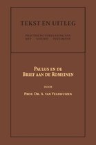 Tekst en Uitleg van het Nieuwe Testament 6 -   Paulus en de Brief aan de Romeinen