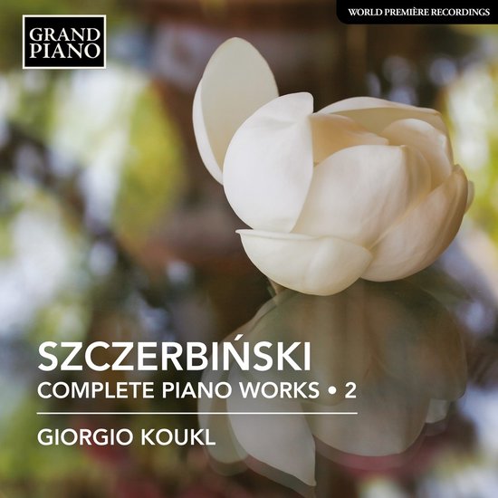Albumhoes met een witte magnolia bloem, met de tekst 'Szczerbiński Complete Piano Works . 2 Giorgio Koukl'.