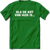 Als De Kat Van Huis Is - Katten T-Shirt Kleding Cadeau | Dames - Heren - Unisex | Kat / Dieren shirt | Grappig Verjaardag kado | Tshirt Met Print | - Donker Groen - L