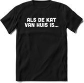 Als De Kat Van Huis Is - Katten T-Shirt Kleding Cadeau | Dames - Heren - Unisex | Kat / Dieren shirt | Grappig Verjaardag kado | Tshirt Met Print | - Zwart - 3XL