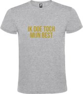 Grijs  T shirt met  print van "Ik doe toch mijn best. " print Goud size M