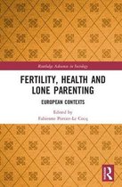 Routledge Studies in the Sociology of Health and Illness- Fertility, Health and Lone Parenting