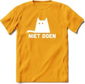 Niet Doen! - Katten T-Shirt Kleding Cadeau | Dames - Heren - Unisex | Kat / Dieren shirt | Grappig Verjaardag kado | Tshirt Met Print | - Geel - M