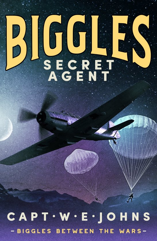 Biggles Between the Wars 2 - Biggles, Secret Agent