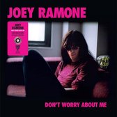 Joey Ramone Don't Worry About Me Limited edition
