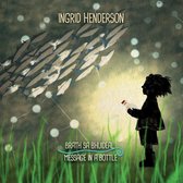 Ingrid Henderson - Message In A Bottle (CD)
