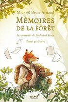 Mémoires de la forêt Les souvenirs de Ferdinand Taupe - Mémoires de la forêt - Les souvenirs de Ferdinand Taupe