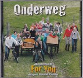 Onderweg - Jongerenkoor For You