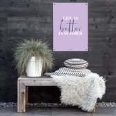 MOODZ design | Tuinposter | Buitenposter | Life is better in summer | 50 x 70 cm | Lila