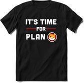 Time for plan Shiba inu T-Shirt | Crypto ethereum kleding Kado Heren / Dames | Perfect cryptocurrency munt Cadeau shirt Maat 3XL