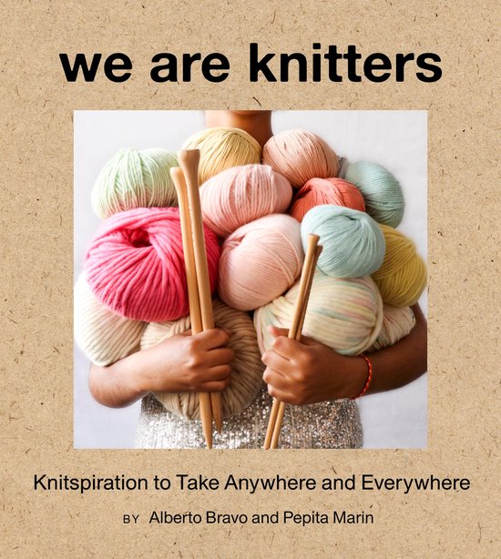 We Are Knitters: Knitspiration to Take Anywhere and Everywhe ... - cover