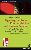 Hypnose und Hypnotherapie - Hypnosystemische Kommunikation mit inneren Beratern