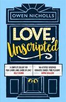 Love, Unscripted 'A complete delight' Holly Bourne