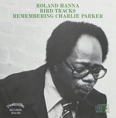 Roland Hanna - Bird Tracks - Remembering Charlie Parker (CD)