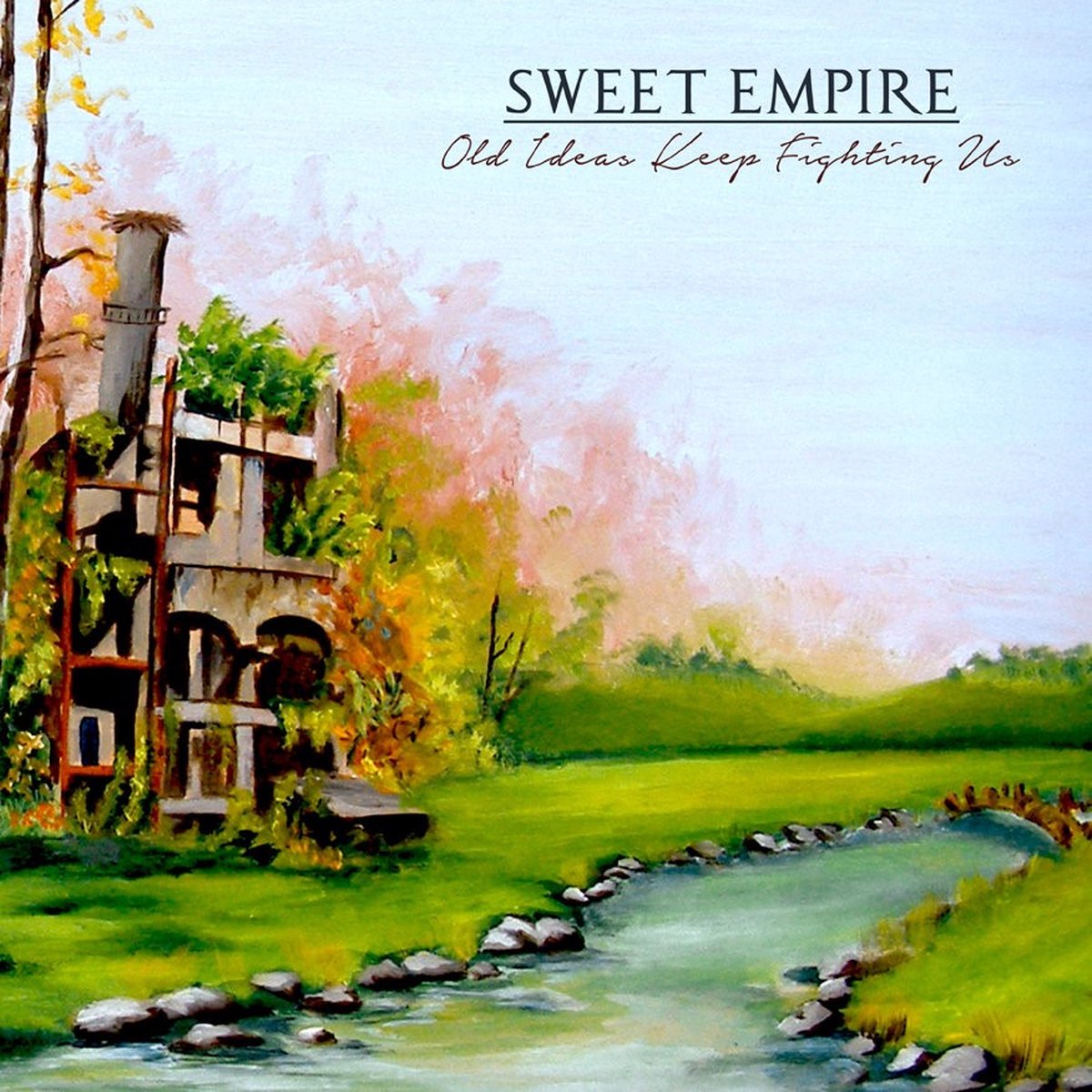 Sweet Empire - Old Ideas Keep Fighting Us (CD)