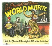 Les Primitifs Du Futur - World Musette (CD)