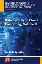 Computer Engineering Foundations, Currents, and Trajectories Collection- Data Security in Cloud Computing, Volume II