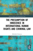 Human Rights and International Law-The Presumption of Innocence in International Human Rights and Criminal Law