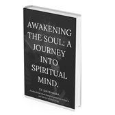 Awakening the Soul: A Journey into Spiritual Mind.