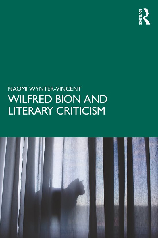 Wilfred Bion and Literary Criticism - cover