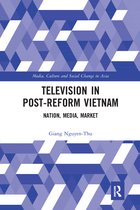 Media, Culture and Social Change in Asia- Television in Post-Reform Vietnam