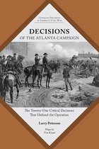 Command Decisions in America’s Civil War- Decisions of the Atlanta Campaign