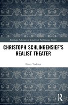 Routledge Advances in Theatre & Performance Studies- Christoph Schlingensief's Realist Theater